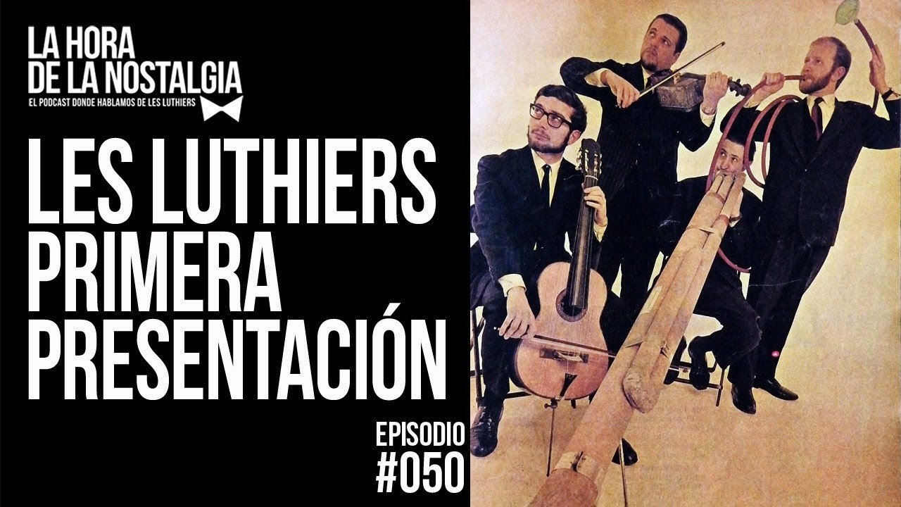 Primera Presentación de Les Luthiers - Episodio 050 de LHDLN.jpg
